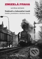 Kniha: Nádraží a železniční tratě (Kateřina Bečková). Paseka, 2009 Kniha: Nádraží a železniční tratě (Kateřina Bečková). Paseka, 2009