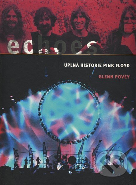 Úplná historie Pink Floyd - Glenn Povey, Volvox Globator, 2009
