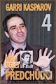 Kniha: Moji velcí předchůdci 4 (Garri Kasparov). ŠACHinfo, 2007 Kniha: Moji velcí předchůdci 4 (Garri Kasparov). ŠACHinfo, 2007