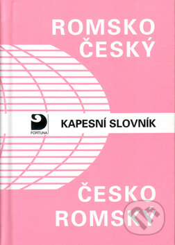 Kniha: Romsko-český a česko-romský kapesní slovník (Milena Hübschmannová). Fortuna, 2001 Kniha: Romsko-český a česko-romský kapesní slovník (Milena Hübschmannová). Fortuna, 2001