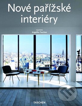 Kniha: Nové pařížské interiéry (Angelika Taschen). Slovart CZ, 2009 Kniha: Nové pařížské interiéry (Angelika Taschen). Slovart CZ, 2009