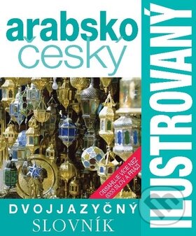 Kniha: Arabsko-český ilustrovaný dvojjazyčný slovník (Slovart CZ). Slovart CZ, 2009 Kniha: Arabsko-český ilustrovaný dvojjazyčný slovník (Slovart CZ). Slovart CZ, 2009