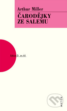 Kniha: Čarodějky ze Salemu (Arthur Miller). Artur, 2009 Kniha: Čarodějky ze Salemu (Arthur Miller). Artur, 2009