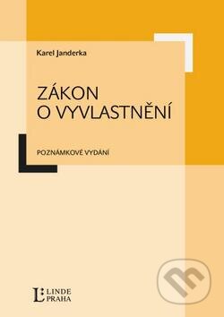Kniha: Zákon o vyvlastnění (Karel Janderka). Linde, 2009 Kniha: Zákon o vyvlastnění (Karel Janderka). Linde, 2009