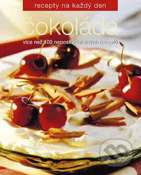 Kniha: Čokoláda (Slovart CZ). Slovart CZ, 2009 Kniha: Čokoláda (Slovart CZ). Slovart CZ, 2009