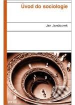 Kniha: Úvod do sociologie (Jan Jandourek). Portál, 2003 Kniha: Úvod do sociologie (Jan Jandourek). Portál, 2003