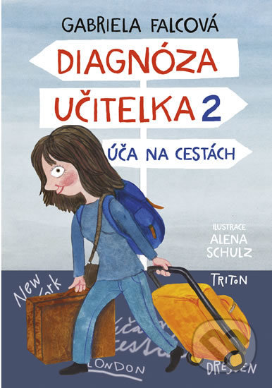 Kniha: Diagnóza učitelka 2 (Gabriela Falcová). Triton, 2020 Kniha: Diagnóza učitelka 2 (Gabriela Falcová). Triton, 2020