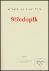Kniha: Středoplk (Miroslav Koryčan). Petrov, 2004 Kniha: Středoplk (Miroslav Koryčan). Petrov, 2004