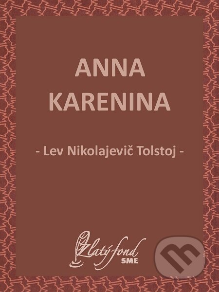 E-kniha: Anna Karenina (Lev Nikolajevič Tolstoj). Petit Press E-kniha: Anna Karenina (Lev Nikolajevič Tolstoj). Petit Press