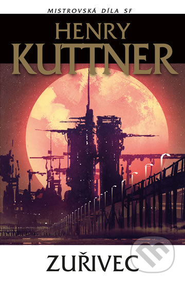 Kniha: Zuřivec (Henry Kuttner). Laser books, 2020 Kniha: Zuřivec (Henry Kuttner). Laser books, 2020