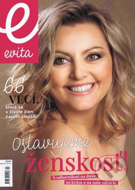 Evita magazín 03/2020 (MAFRA Slovakia). MAFRA Slovakia, 2020 Evita magazín 03/2020 (MAFRA Slovakia). MAFRA Slovakia, 2020