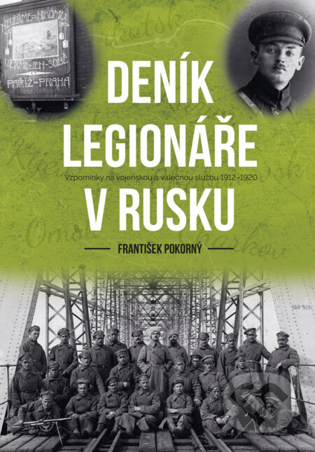 E-kniha: Deník legionáře v Rusku (František Pokorný). CPRESS, 2020 E-kniha: Deník legionáře v Rusku (František Pokorný). CPRESS, 2020
