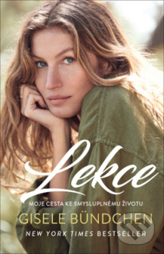 Kniha: Lekce (Gisele Bündchen). ANAG, 2020 Kniha: Lekce (Gisele Bündchen). ANAG, 2020