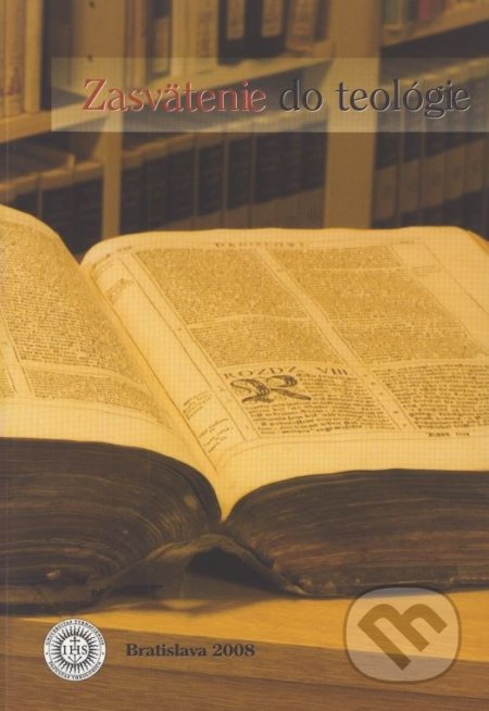 Kniha: Zasvätenie do teológie (Universitas Tyrnaviensis - Facultas Theologica). Universitas Tyrnaviensis - Facultas Theologica, 2008 Kniha: Zasvätenie do teológie (Universitas Tyrnaviensis - Facultas Theologica). Universitas Tyrnaviensis - Facultas Theologica, 2008