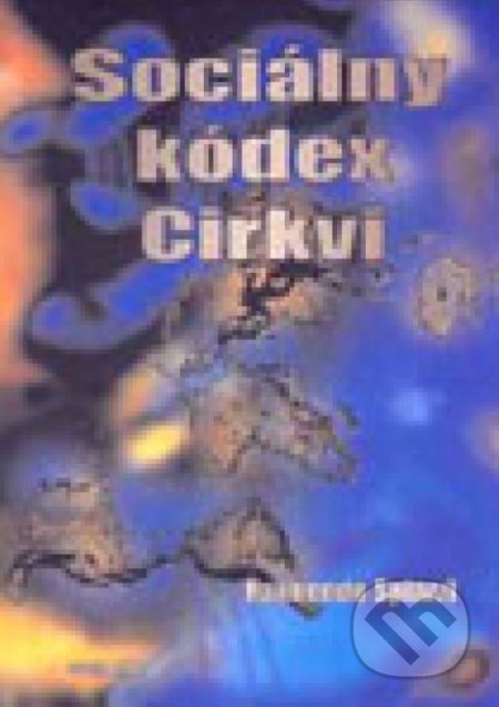 Kniha: Sociálny kódex Cirkvi (Raimondo Spiazzi). Dobrá kniha, 2000 Kniha: Sociálny kódex Cirkvi (Raimondo Spiazzi). Dobrá kniha, 2000