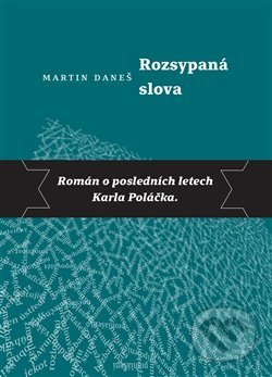 Kniha: Rozsypaná slova (Martin Daneš). Druhé město, 2020 Kniha: Rozsypaná slova (Martin Daneš). Druhé město, 2020