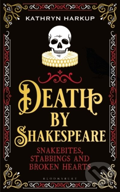 Kniha: Death By Shakespeare (Kathryn Harkup). Bloomsbury, 2020 Kniha: Death By Shakespeare (Kathryn Harkup). Bloomsbury, 2020