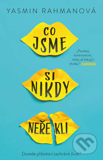 Kniha: Co jsme si nikdy neřekli (Yasmin Rahman). YOLi CZ, 2020 Kniha: Co jsme si nikdy neřekli (Yasmin Rahman). YOLi CZ, 2020