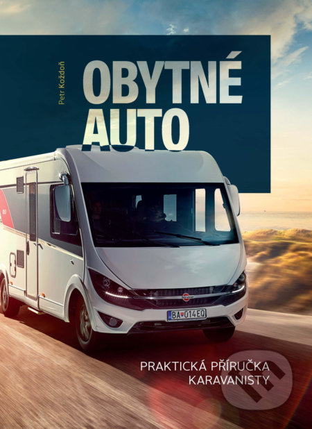 Kniha: Obytné auto (český jazyk) (Petr Koždoň). EQUILIBRIA, 2020 Kniha: Obytné auto (český jazyk) (Petr Koždoň). EQUILIBRIA, 2020