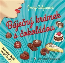 Audiokniha: Báječný krámek s čokoládou (Jenny Colgan). Tympanum, 2020 Audiokniha: Báječný krámek s čokoládou (Jenny Colgan). Tympanum, 2020