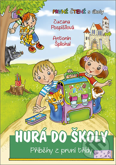 Kniha: Hurá do školy - Příběhy z první třídy (Zuzana Pospíšilová). Nakladatelství Panda, 2020 Kniha: Hurá do školy - Příběhy z první třídy (Zuzana Pospíšilová). Nakladatelství Panda, 2020