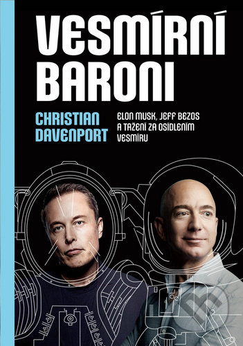 Kniha: Vesmírní baroni (Christian Davenport). Práh, 2020 Kniha: Vesmírní baroni (Christian Davenport). Práh, 2020