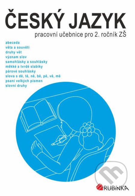 Kniha: Český jazyk 2 - pracovní učebnice pro 2. ročník ZŠ (Jitka Rubínová). Rubínka, 2020 Kniha: Český jazyk 2 - pracovní učebnice pro 2. ročník ZŠ (Jitka Rubínová). Rubínka, 2020