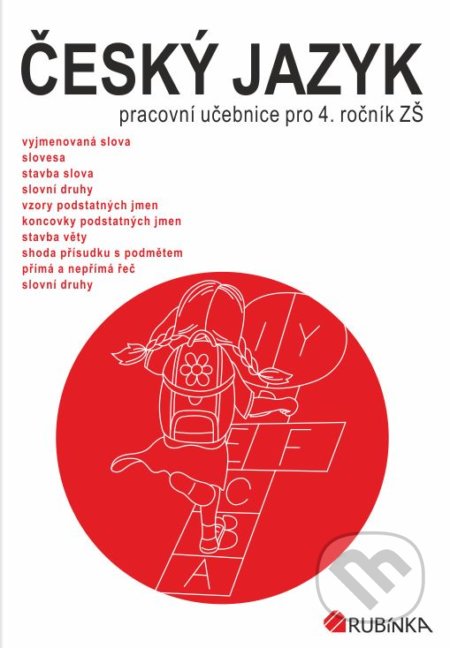 Kniha: Český jazyk 4 - pracovní učebnice pro 4. ročník ZŠ (Jitka Rubínová). Rubínka, 2020 Kniha: Český jazyk 4 - pracovní učebnice pro 4. ročník ZŠ (Jitka Rubínová). Rubínka, 2020