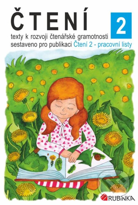 Kniha: Čtení 2 - texty k rozvoji čtenářské gramotnosti (Jitka Rubínová). Rubínka, 2020 Kniha: Čtení 2 - texty k rozvoji čtenářské gramotnosti (Jitka Rubínová). Rubínka, 2020
