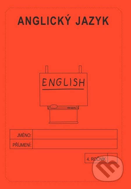 Anglický jazyk 4. ročník - školní sešit - Jitka Rubínová, Rubínka, 2020