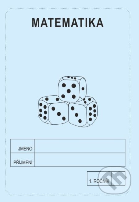 Matematika 1. ročník - školní sešit (Jitka Rubínová). Rubínka, 2020 Matematika 1. ročník - školní sešit (Jitka Rubínová). Rubínka, 2020