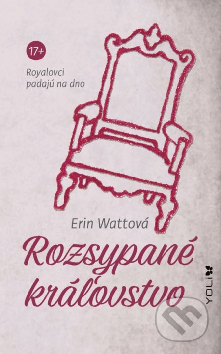Kniha: Rozsypané kráľovstvo (Erin Watt). YOLi, 2020 Kniha: Rozsypané kráľovstvo (Erin Watt). YOLi, 2020