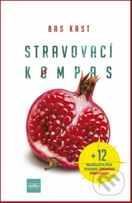 Kniha: Stravovací kompas (Bas Kast). Príroda, 2020 Kniha: Stravovací kompas (Bas Kast). Príroda, 2020