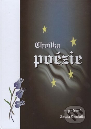 Kniha: Chvíľka poézie (Jozef Dominik). Dr. Press, 2020 Kniha: Chvíľka poézie (Jozef Dominik). Dr. Press, 2020