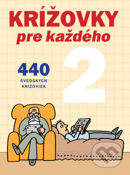 Krížovky pre každého 2 (Slovart). Slovart, 2020 Krížovky pre každého 2 (Slovart). Slovart, 2020