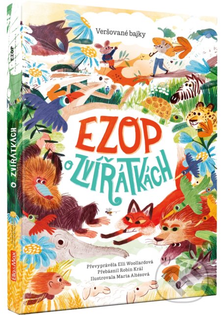 Kniha: Ezop o zvířátkách (Elli Woollard). Ella & Max, 2020 Kniha: Ezop o zvířátkách (Elli Woollard). Ella & Max, 2020