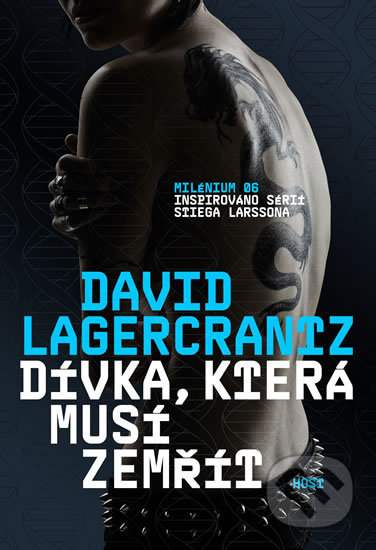 Kniha: Dívka, která musí zemřít (David Lagercrantz). Host, 2020 Kniha: Dívka, která musí zemřít (David Lagercrantz). Host, 2020