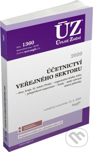 Kniha: Úplné Znění - 1360: Účetnictví veřejného sektoru (Sagit). Sagit, 2020 Kniha: Úplné Znění - 1360: Účetnictví veřejného sektoru (Sagit). Sagit, 2020