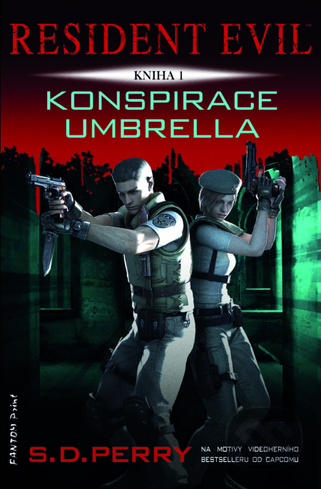 E-kniha: Konspirace Umbrella (S.D. Perry). FANTOM Print, 2014 E-kniha: Konspirace Umbrella (S.D. Perry). FANTOM Print, 2014