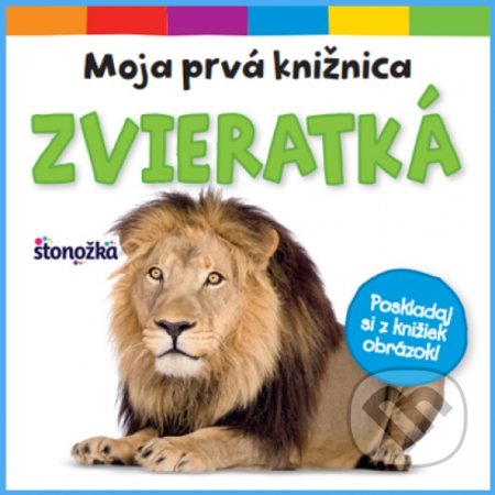 Kniha: Moja prvá knižnica: Zvieratká (Autorský kolektiv). Stonožka, 2020 Kniha: Moja prvá knižnica: Zvieratká (Autorský kolektiv). Stonožka, 2020