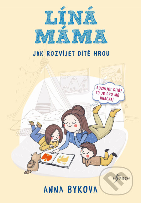 E-kniha: Líná máma (Anna Bykova). Esence, 2019 E-kniha: Líná máma (Anna Bykova). Esence, 2019