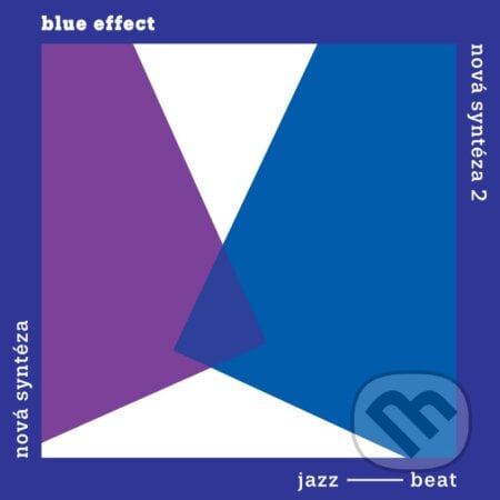 Blue Effect: Nová Syntéza - Blue Effect, Hudobné albumy, 2020
