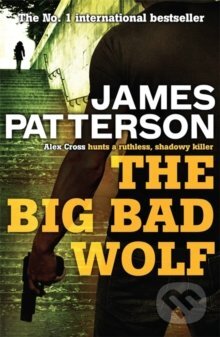 The Big Bad Wolf - James Patterson, Headline Book, 2010