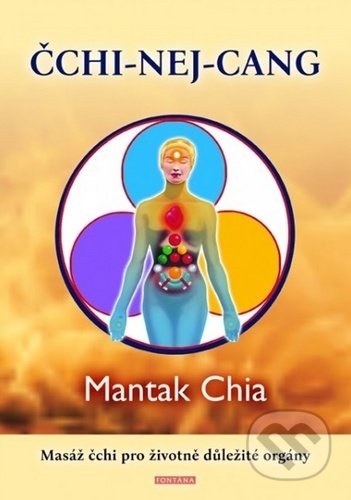 Kniha: ČCHI-NEJ-CANG (Mantak Chia). Fontána, 2020 Kniha: ČCHI-NEJ-CANG (Mantak Chia). Fontána, 2020