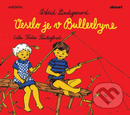 Audiokniha: Veselo je v Bullerbyne (Astrid Lindgren). 582, Slovart, 2020 Audiokniha: Veselo je v Bullerbyne (Astrid Lindgren). 582, Slovart, 2020