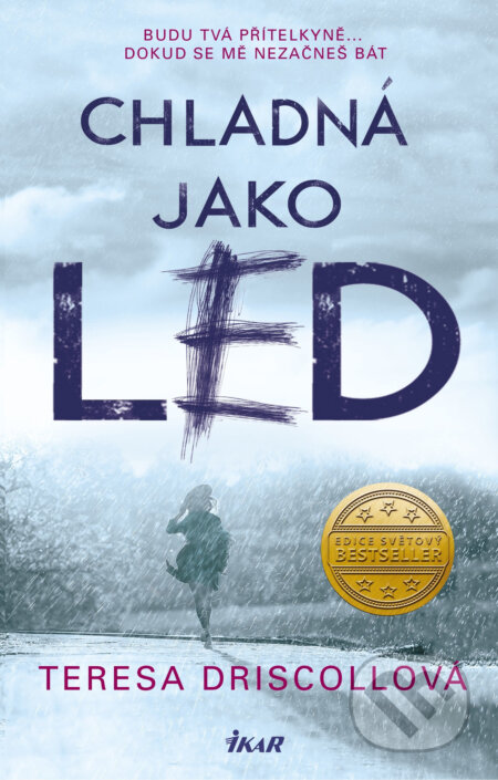 E-kniha: Chladná jako led (Teresa Driscoll). Ikar CZ, 2019 E-kniha: Chladná jako led (Teresa Driscoll). Ikar CZ, 2019