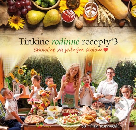 Kniha: Tinkine rodinné recepty 3 (Tinka Karmažín). Neografia, 2020 Kniha: Tinkine rodinné recepty 3 (Tinka Karmažín). Neografia, 2020