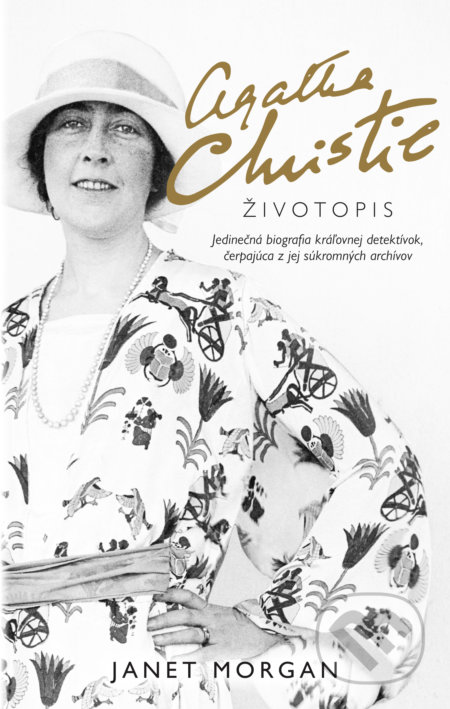 Kniha: Agatha Christie: Životopis (Janet Morgan). Slovart, 2020 Kniha: Agatha Christie: Životopis (Janet Morgan). Slovart, 2020