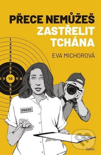 Kniha: Přece nemůžeš zastřelit tchána (Eva Michorová). Galén, 2020 Kniha: Přece nemůžeš zastřelit tchána (Eva Michorová). Galén, 2020