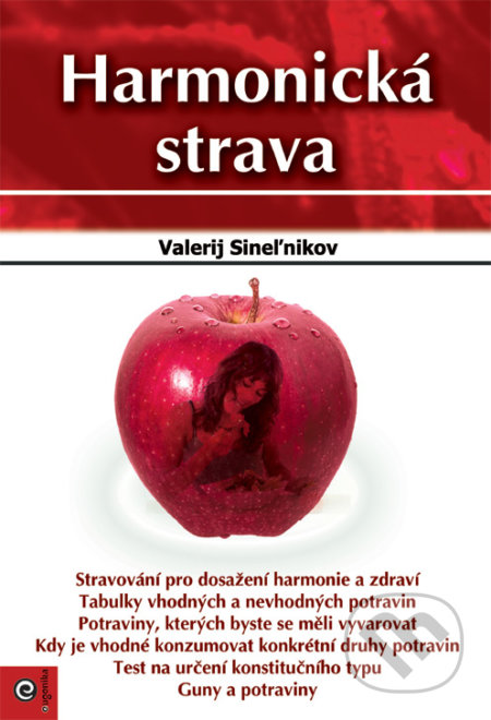 Kniha: Harmonická strava (český jazyk) (Valerij Sineľnikov). Eugenika, 2020 Kniha: Harmonická strava (český jazyk) (Valerij Sineľnikov). Eugenika, 2020